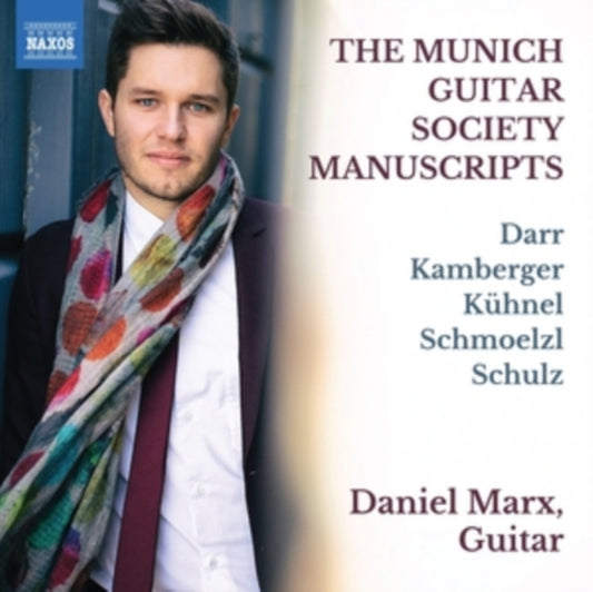 Daniel Marx - The Munich Guitar Society Manuscripts (Darr / Kamberger / Kuhnel / Schmoelzl / Schulz) (CD)