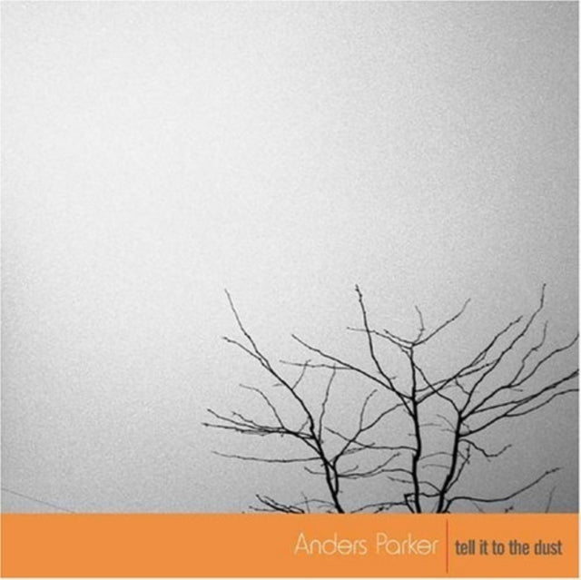 Anders Parker - Tell It To The Dust (CD)