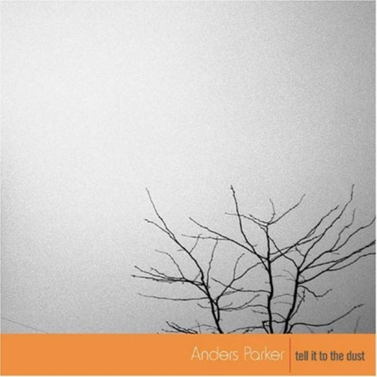 Anders Parker - Tell It To The Dust (CD)