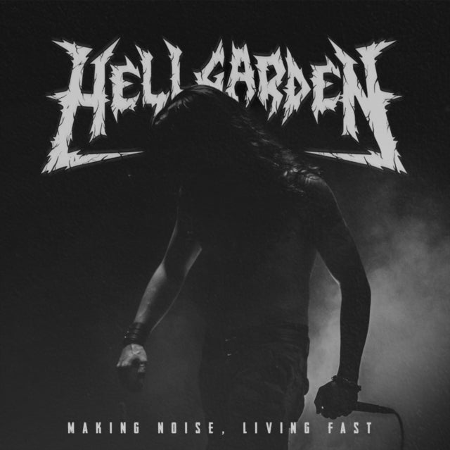 Hellgarden - Making Noise. Living Fast (CD)