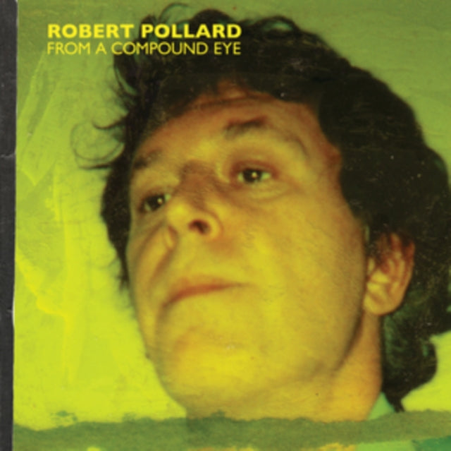 Robert Pollard - From A Compound Eye (Vinyl)