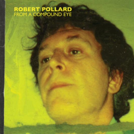Robert Pollard - From A Compound Eye (Vinyl)
