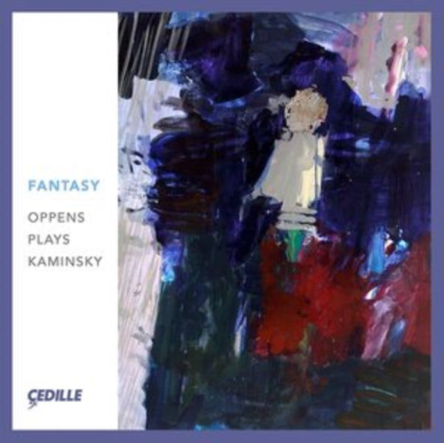 Ursula Oppens - Fantasy: Oppens Plays Kaminsky (CD)