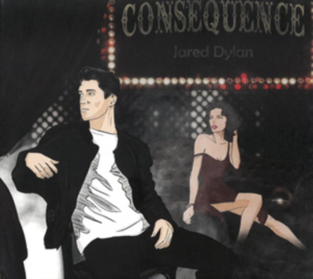 Jared Dylan - Consequence (CD)