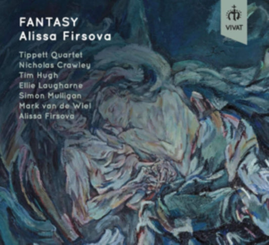 Tippett Quartet / Nicholas Crawley / Tim Hugh / Ellie Laugharne / Simon Mulligan / Mark Van De Wiel / Alissa Firsova - Alissa Firsova: Fantasy (CD)