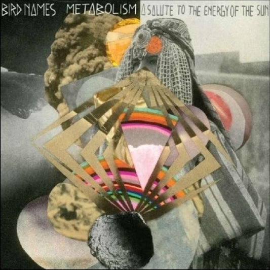 Bird Names - Metabolism: A Salute To The En Ergy Of The Sun (Vinyl)