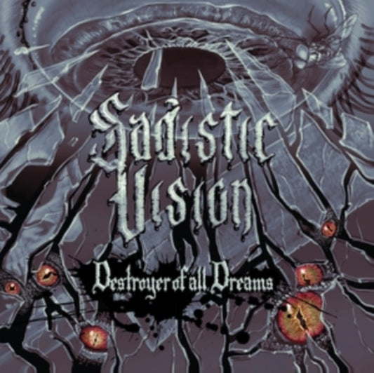 Sadistic Vision - Destroyer Of All Dreams (Vinyl)