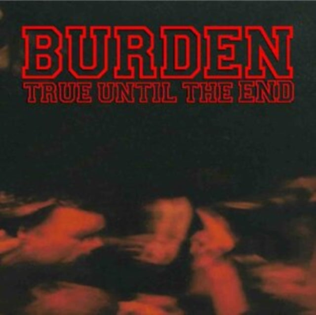 Burden - True Until The End - The Disco (CD)