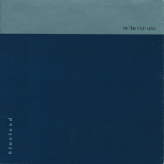 Ten Bright Spikes - Blueland (CD)