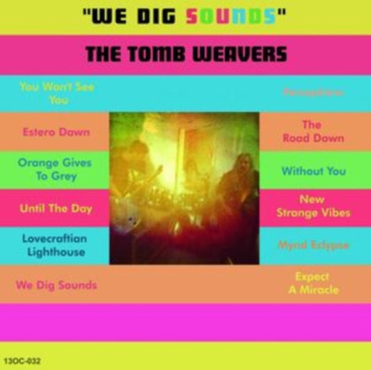 Tomb Weavers - We Dig Sounds (Vinyl)