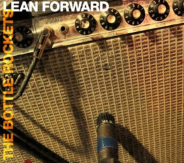 Bottle Rockets - Lean Forward (CD)