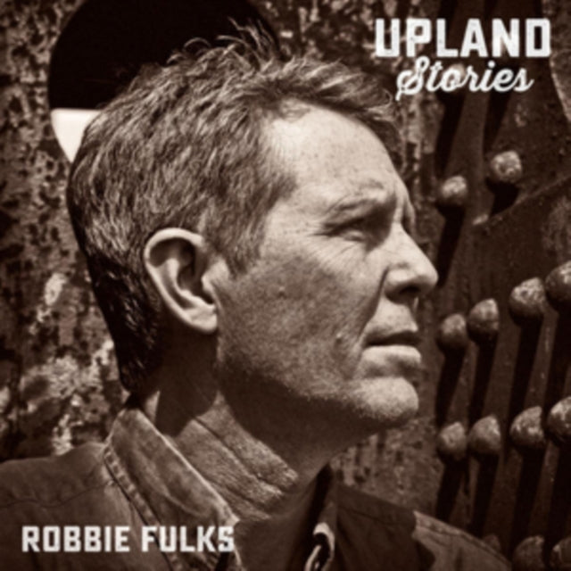 Robbie Fulks - Upland Stories (Vinyl)