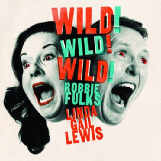 Robbie Fulks & Linda Gail Lewis - Wild! Wild! Wild! (Vinyl)