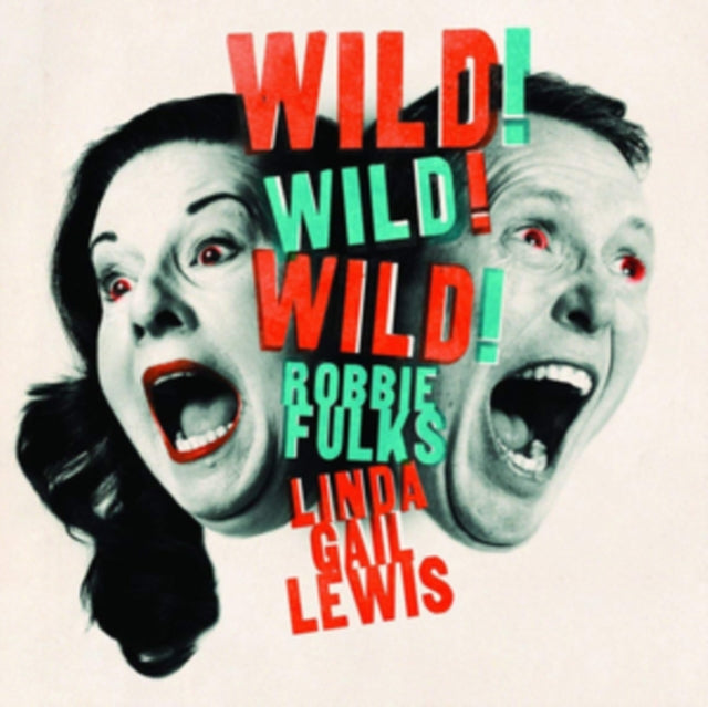 Robbie Fulks & Linda Gail Lewis - Wild! Wild! Wild! (CD)