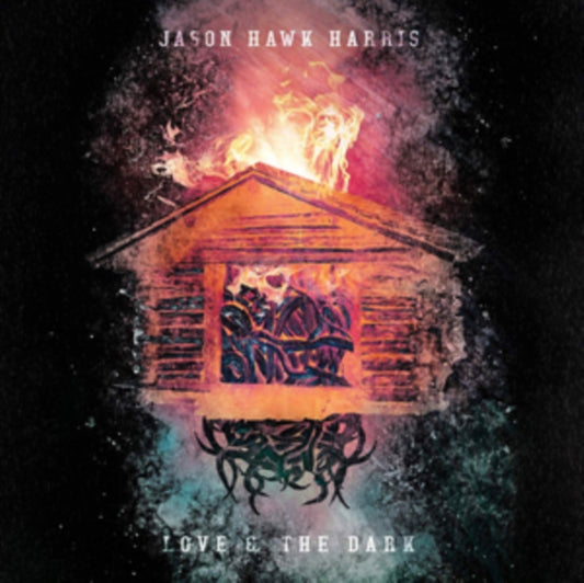 Jason Hawk Harris - Love & The Dark (CD)