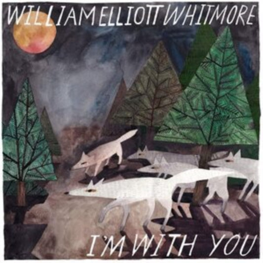 William Elliott Whitmore - I'm With You (CD)