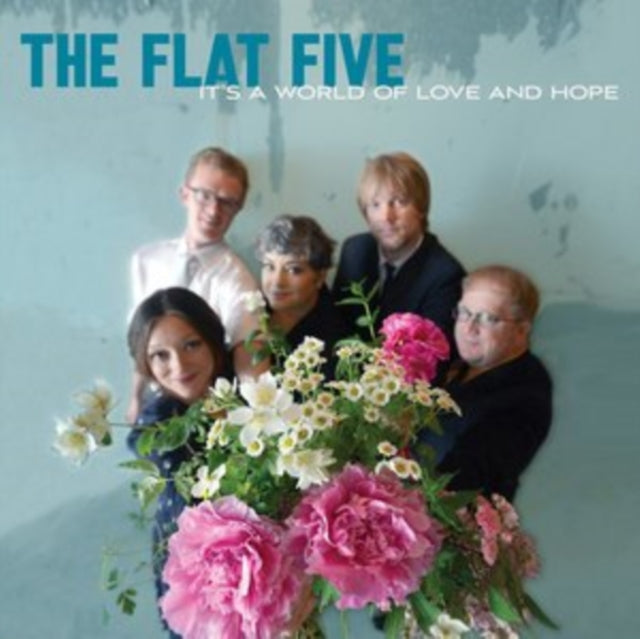 Flat Five - Its A World Of Love & Hope (CD)
