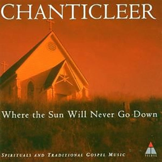 Chanticleer - Trad - Where The Sun Will Never (CD)
