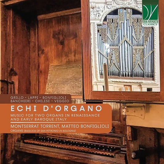 Montserrat Torrent / Matteo Bonfiglioli - Echi DOrgano: Music For Two Organs In Renaissance And Early Baroque Italy (CD)