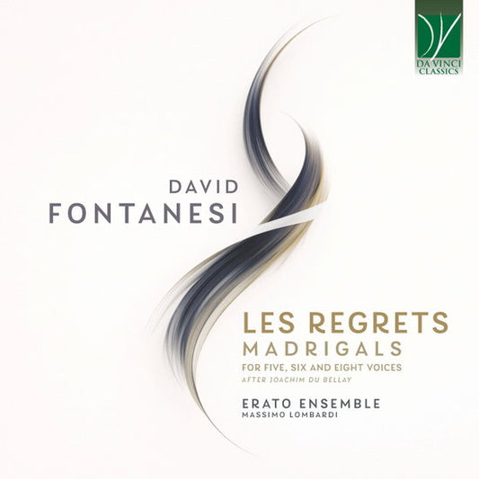Erato Ensemble / Massimo Lombardi - Fontanesi: Les Regrets - Madrigals For Five. Six And Eight Voices (CD)
