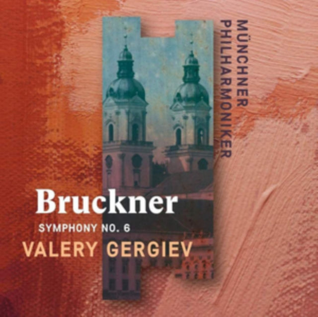 Munchner Philharmoniker & Valery Gergiev - Bruckner: Symphony No. 6 (CD)
