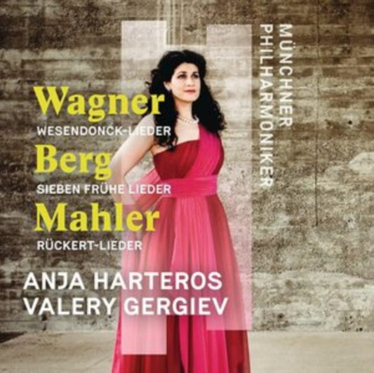 Anja Harteros / Munchner Philharmoniker / Valery Gergiev - Wagner. Berg. Mahler: Orchesterlieder (CD)