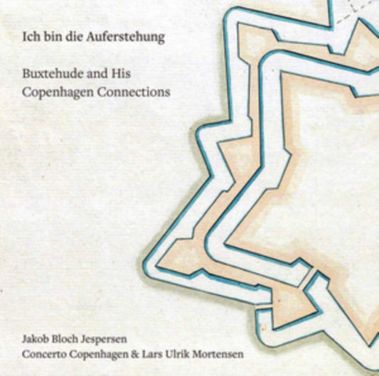 Jakob Bloch Jespersen / Lars Ulrik Mortensen / Concerto Copenhagen - Ich Bin Die Auferstehung - Buxtehude & His Copenhagen Connections (SACD)