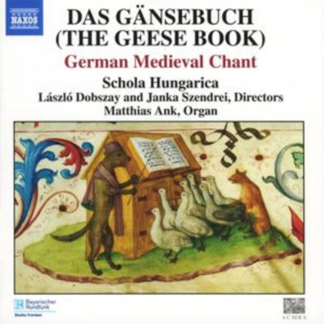 Ankschola Hungaricaszendrei - The Geese Bookgerman Medieval Chant (CD)