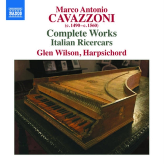 Glen Wilson - Cavazzoni / Complete Works (CD)