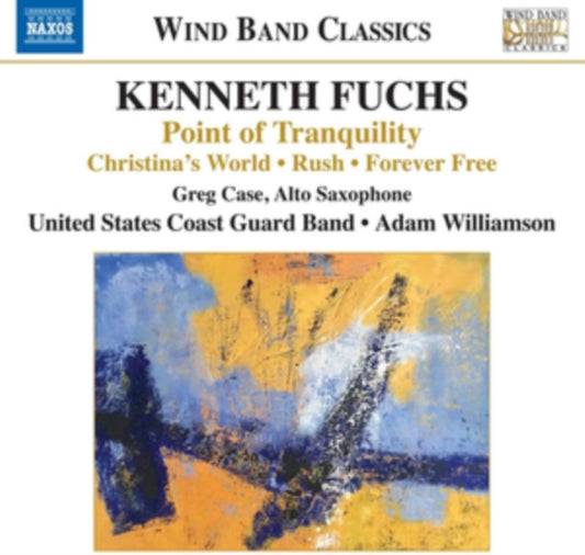 Us Coast Guard Band - Kenneth Fuchs: Point Of Tranquility. Chistinas World. Rush. Forever Free (CD)