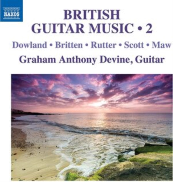 Graham Devine - Dowland. Britten. Rutter. Scott. Maw: British Guitar Music. Vol. 2 (CD)