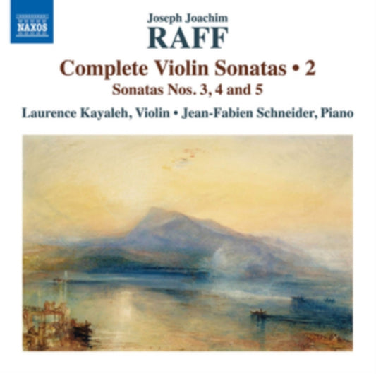 Kayaleh / Schneider - Joseph Joachim Raff: Complete Violin Sonatas. Vol. 2 - Sonatas Nos. 3. 4 And 5 (CD)