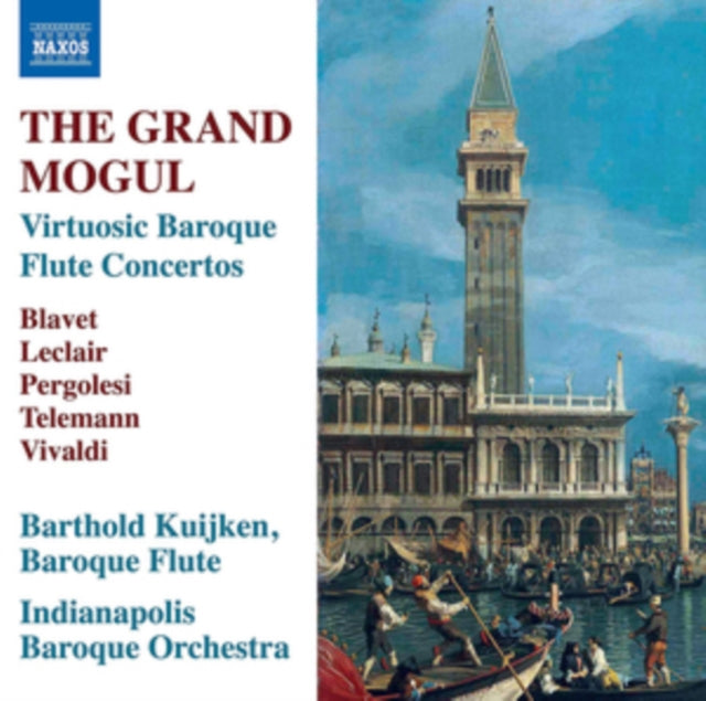 Kuijken / Indianapolis Baroque - The Grand Mogul - Virtuosic Baroque Flute Concertos (CD)