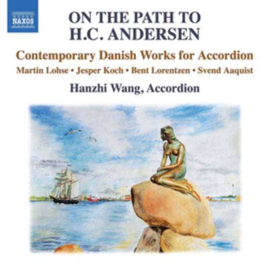 Hanzhi Wang - On The Path To H. C. Andersen: Contemporary Danish Works For Accordion (CD)