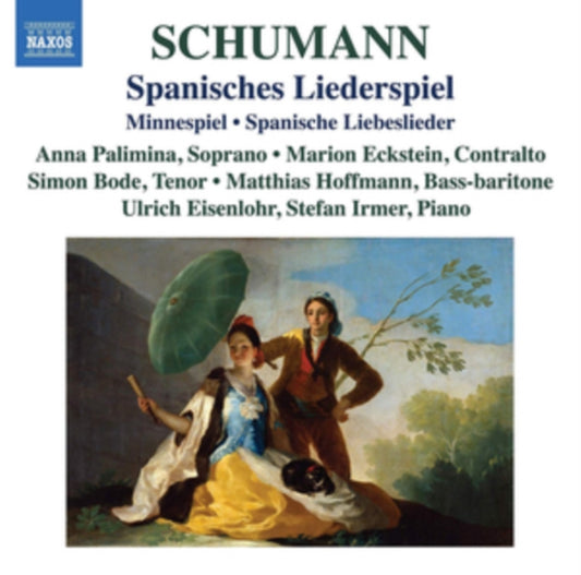 Palimina / Eisenlohr / Irmer - Robert Schumann: Spanisches Liederspiel. Minnespiel. Spanische Liebeslieder (CD)