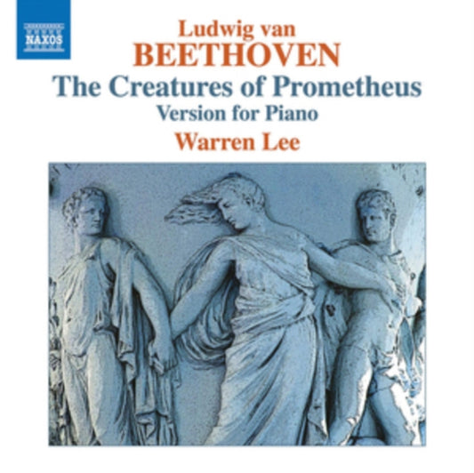 Warren Lee - Ludwig Van Beethoven: The Creatures Of Prometheus (Version For Piano) (CD)