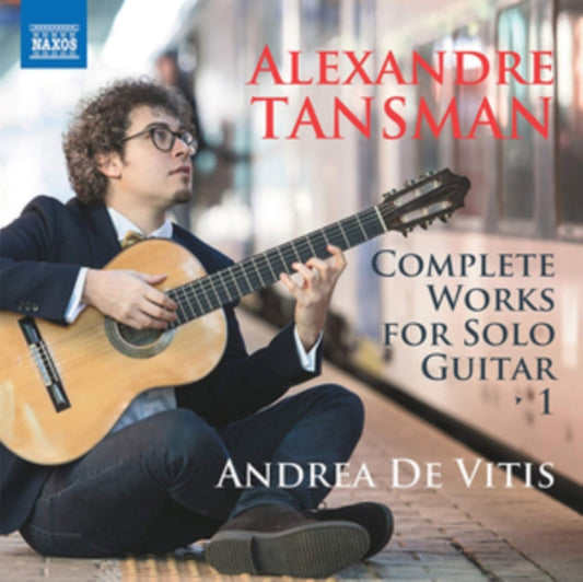 Andrea De Vitis - Alexandre Tansman: Complete Works For Solo Guitar. Vol. 1 (CD)