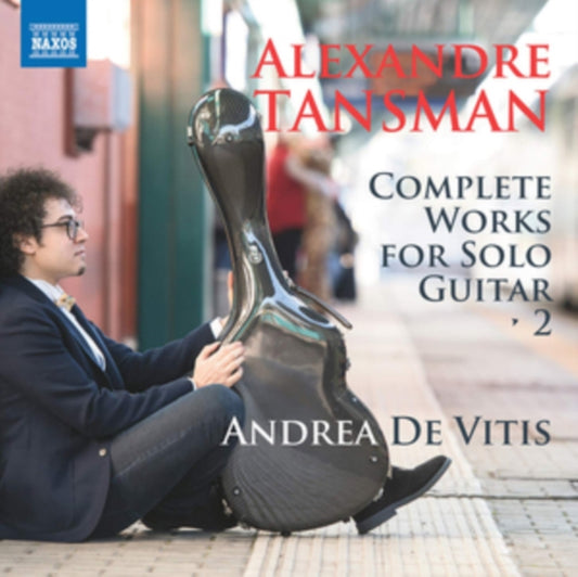 Andrea De Vitis - Alexandre Tansman: Complete Works For Solo Guitar. Vol.2 (CD)