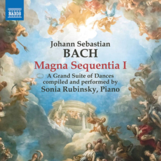 Sonia Rubinsky - Johann Sebastian Bach: Magna Sequentia 1. A Grand Suite Of Dances (CD)