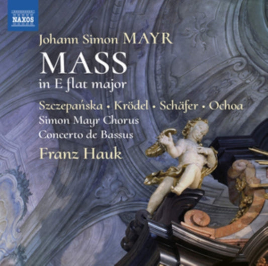 Simon Mayr Chorus / Hauk - Johann Simon Mayr: Mass In E Flat Major (CD)
