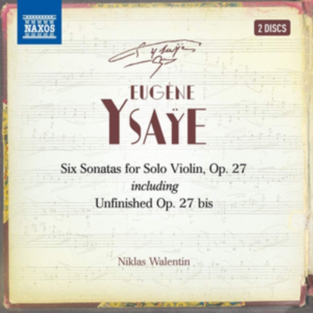 Niklas Walentin - Eugene Ysaye: Six Sonatas For Violin Solo. Op. 27 Including Unfinished. Op.27 Bis (CD)