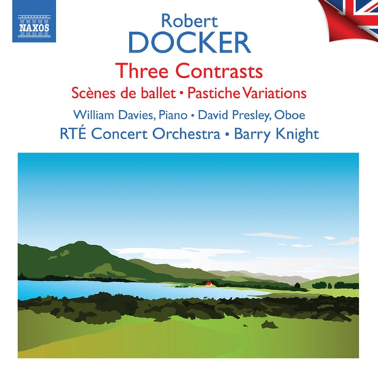 Rte Concert Orch / Knight - Robert Docker: Three Contrasts / Scenes De Ballet / Pastiche Variations - British Light Music / Vol. 7 (CD)