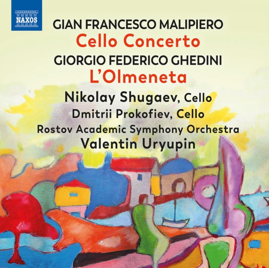 Shugaev / Prokofiev / Raso - Gian Francesco Malipiero: Cello Concerto / Giorgio Federico Ghedini: LOlmeneta (CD)