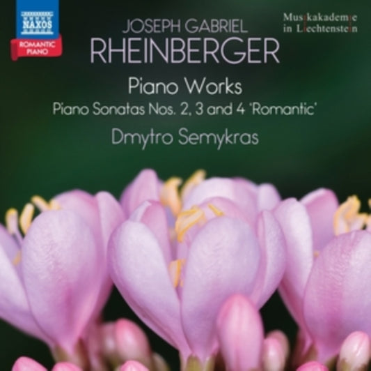 Dmytro Semykras - Joseph Gabriel Rheinberger: Piano Works (Piano Sonatas Nos. 2 / 3 And 4 Romantic) - Romantic Piano / Vol. 10 (CD)