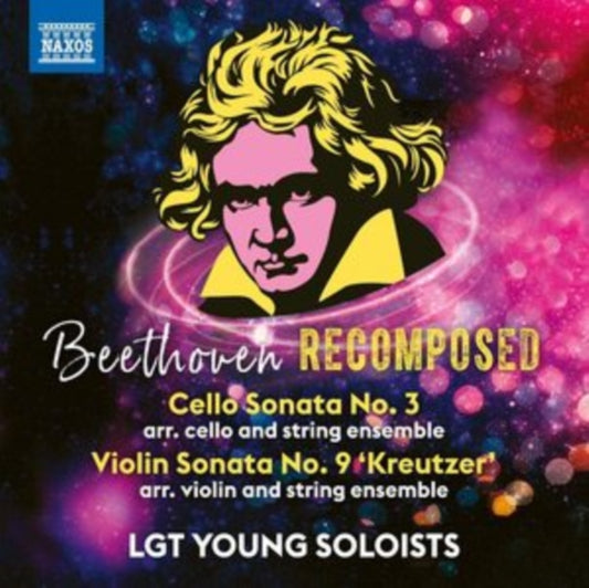 Lgt Young Soloists - Ludwig Van Beethoven: Beethoven Recomposed - Cello Sonata No. 3. Violin Sonata No. 9 Kreutzer Arr. Paul Struck (CD)