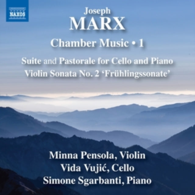 Minna Pensola / Vida Vujic / Simone Sgarbanti - Joseph Marx: Chamber Music / Vol. 1 - Suite And Pastorale For Cello And Piano / Violin Sonata No. 2 Fruhlingssonate (CD)