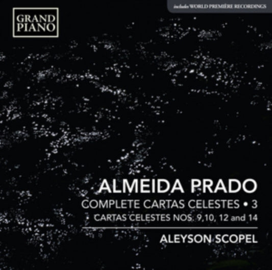 Aleyson Scopel - Jose Antonio Rezende De Almeida Prado: Complete Cartas Celestes. Vol. 3 - Nos. 9. 10. 12 And 14 (CD)