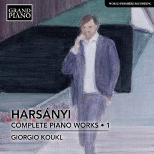 Giorgio Koukl - Tibor Harsanyi: Complete Piano Works. Vol. 1 (CD)