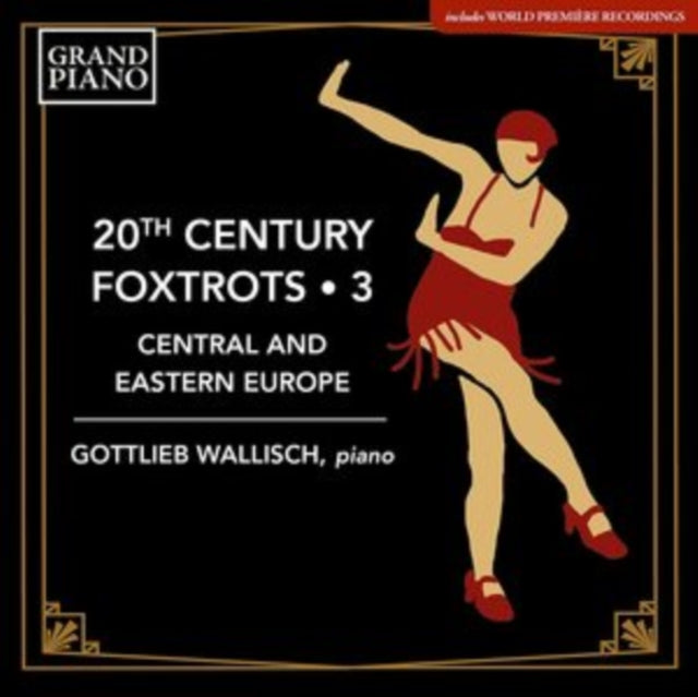 Gottlieb Wallisch - 20th Century Foxtrots Vol. 3 - Central And Eastern Europe (CD)