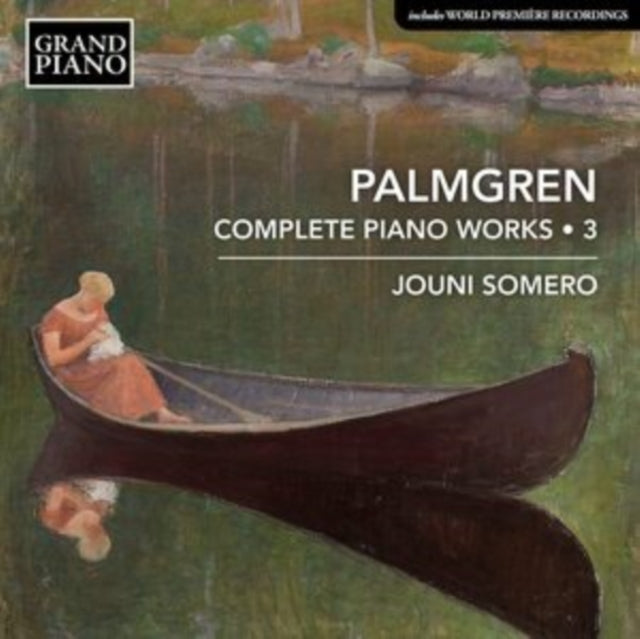 Jouni Somero - Selim Palmgren: Complete Piano Works. Vol. 3 (CD)
